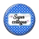 Cabochon Résine -  super collègue