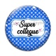 Cabochon Verre -  super collègue