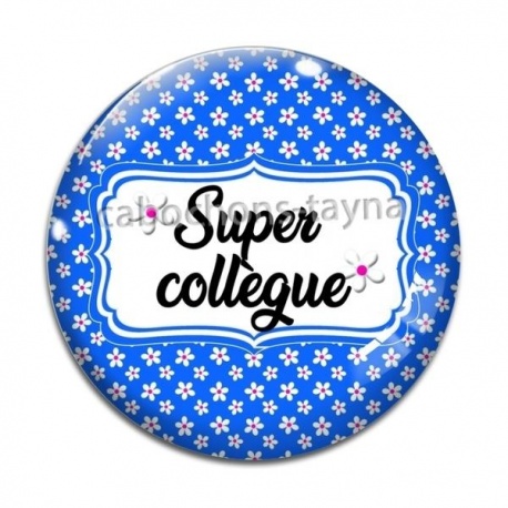 Cabochon Verre -  super collègue