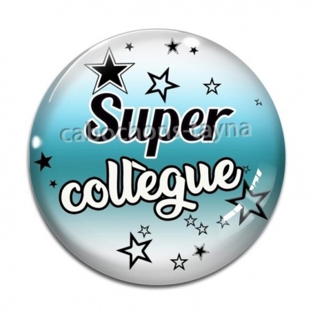 Cabochon Verre -  super collègue