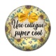 Cabochon Résine - une collègue super cool