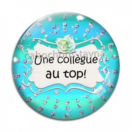 Cabochon Verre - une collègue au top