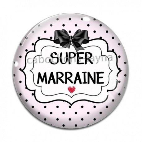 Cabochon Verre - super marraine