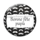 Cabochon Verre - bonne fête papa