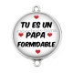 Connecteur Cabochon Argent - tu es un papa formidable