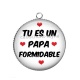 Pendentif Cabochon Argent - tu es un papa formidable