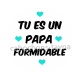 tu es un papa formidable