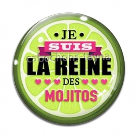 Cabochon Verre - je suis la reine des mojitos