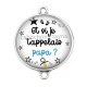 Connecteur Cabochon Argent - et si je t'appelais papa