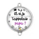 Connecteur Cabochon Argent - et si je t'appelais papa