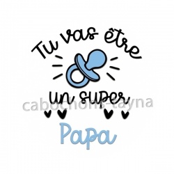 tu vas être un super papa