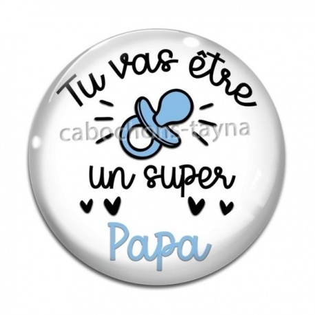 Cabochon Verre - tu vas être un super papa