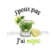 j'peux pas j'ai mojito