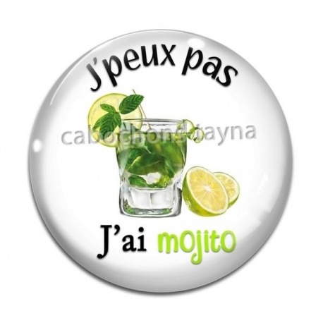 Cabochon Verre - j'peux pas j'ai mojito