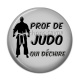 Cabochon Résine - prof de judo qui déchire