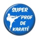 Cabochon Résine - super prof de karaté