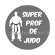 super prof de judo
