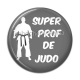 Cabochon Résine - super prof de judo