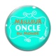 Cabochon Verre - meilleur oncle