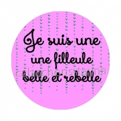 je suis une filleule belle et rebelle