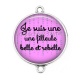 Connecteur Cabochon Argent - je suis une filleule belle et rebelle