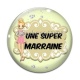 Cabochon Verre - super marraine