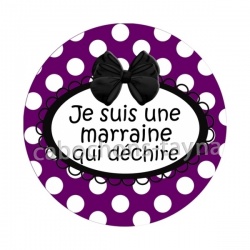 je suis une marraine qui déchire