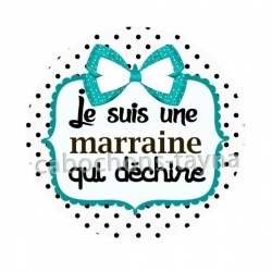 je suis une marraine qui déchire