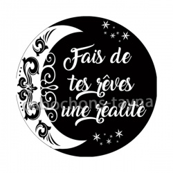 fais de tes rêves une réalité