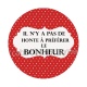 il n'y a pas de honte à préférer le bonheur