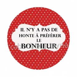 il n'y a pas de honte à préférer le bonheur