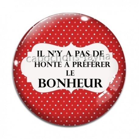 Cabochon Verre - il n'y a pas de honte à préférer le bonheur