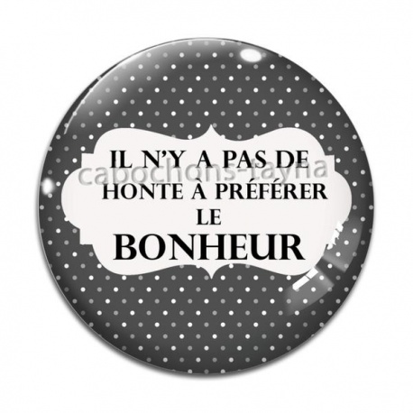 Cabochon Verre - il n'y a pas de honte à préférer le bonheur