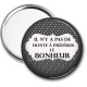 Miroir de poche - il n'y a pas de honte à préférer le bonheur