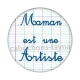 maman est une artiste