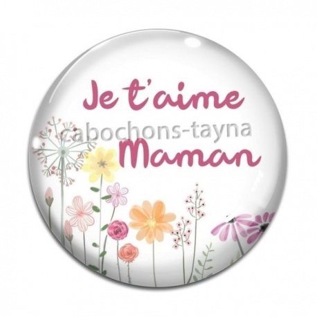 Cabochon Verre - je t'aime maman