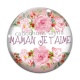 Cabochon Verre - maman je t'aime