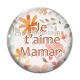 Cabochon Verre - je t'aime maman