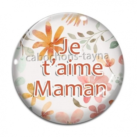 Cabochon Verre - je t'aime maman
