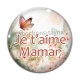 Cabochon Verre - je t'aime maman
