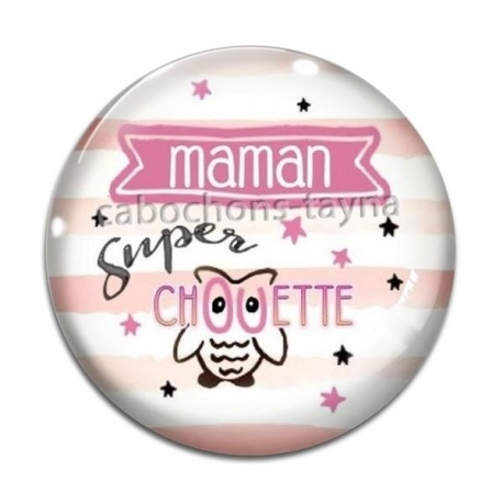 Cabochon Verre - maman super chouette
