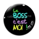 Cabochon Verre - le boss c'est moi !