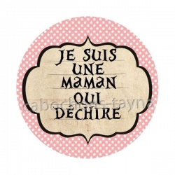 je suis une maman qui déchire