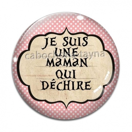 Cabochon Verre - je suis une maman qui déchire