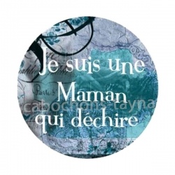 je suis une maman qui déchire