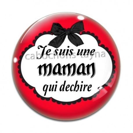 Cabochon Verre - je suis une maman qui déchire