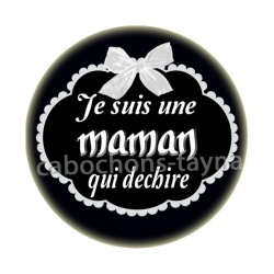 je suis une maman qui déchire