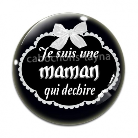 Cabochon Verre - je suis une maman qui déchire