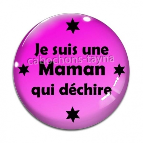 Cabochon Verre - je suis une maman qui déchire