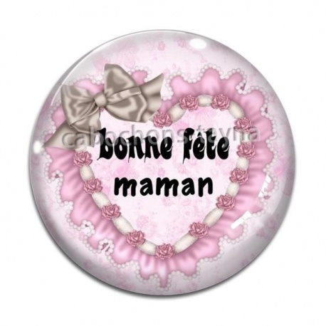 Cabochon Verre - bonne fête maman